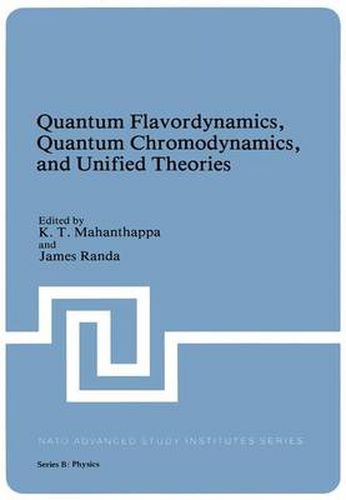 Cover image for Quantum Flavordynamics, Quantum Chromodynamics, and Unified Theories