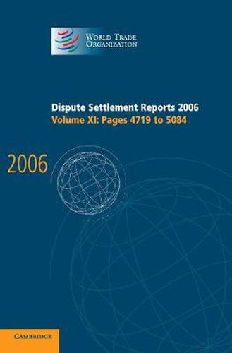 Cover image for Dispute Settlement Reports 2006: Volume 11, Pages 4719-5084