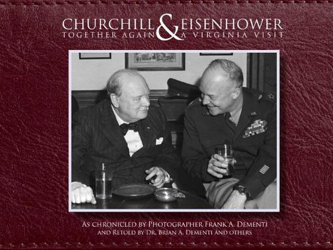 Cover image for Churchill & Eisenhower: Together Again -- A Virginia Visit