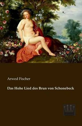 Cover image for Das Hohe Lied des Brun von Schonebeck
