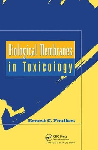 Cover image for Biological Membranes in Toxicology