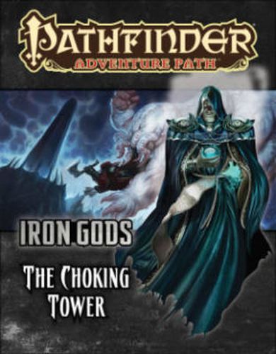 Pathfinder Adventure Path: Iron Gods Part 3 - The Choking Tower