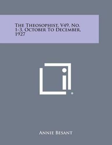 Cover image for The Theosophist, V49, No. 1-3, October to December, 1927