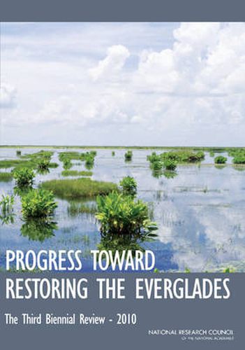 Progress Toward Restoring the Everglades: The Third Biennial Review