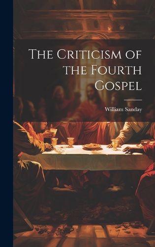 Cover image for The Criticism of the Fourth Gospel