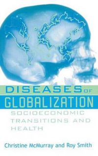 Cover image for Diseases of Globalization: Socioeconomic Transition and Health