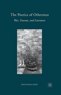 Cover image for The Poetics of Otherness: War, Trauma, and Literature