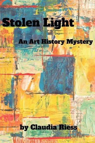 Cover image for Stolen Light: An Art History Mystery