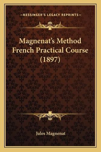 Cover image for Magnenat's Method French Practical Course (1897)