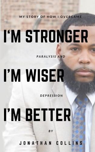 Cover image for I'm Stronger, I'm Wiser, I'm Better