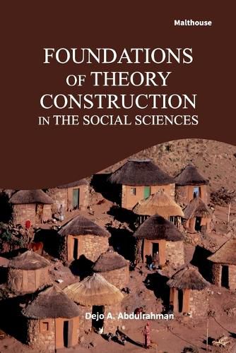 Cover image for Foundations of Theory Construction in The Social Sciences