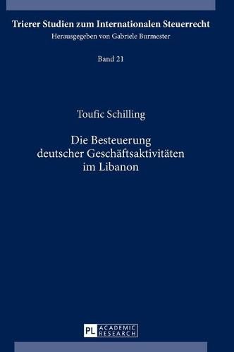 Cover image for Die Besteuerung Deutscher Geschaeftsaktivitaeten Im Libanon