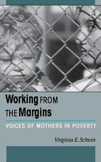 Cover image for Working from the Margins: Voices of Mothers in Poverty