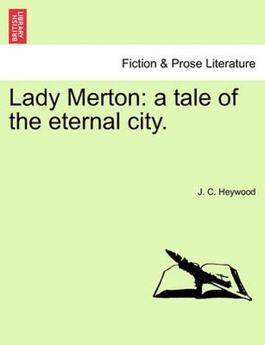 Cover image for Lady Merton: A Tale of the Eternal City.