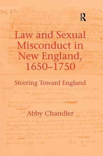 Cover image for Law and Sexual Misconduct in New England, 1650-1750