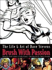Cover image for Brush with Passion: The Life and Art of Dave Stevens