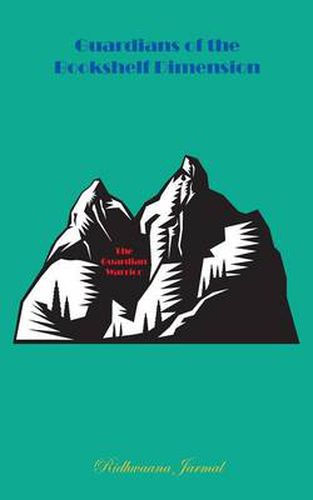 Cover image for Guardians of the Bookshelf Dimension: The Guardian Warrior