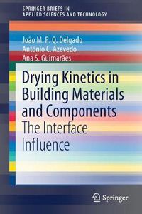 Cover image for Drying Kinetics in Building Materials and Components: The Interface Influence