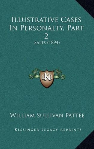 Illustrative Cases in Personalty, Part 2: Sales (1894)