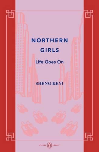 Northern Girls: Life Goes On: China Library
