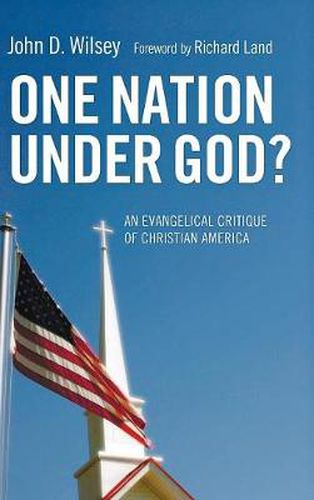 One Nation Under God?: An Evangelical Critique of Christian America