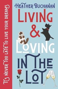 Cover image for Living and Loving In The Lot