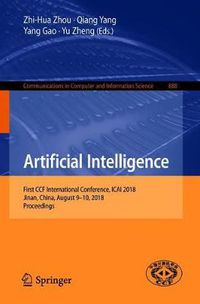 Cover image for Artificial Intelligence: First CCF International Conference, ICAI 2018, Jinan, China, August 9-10, 2018, Proceedings