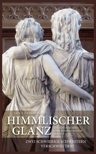 Cover image for Himmlischer Glanz: Zwei schwierige Schwestern verschwistern?