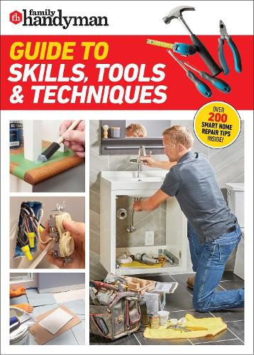 Cover image for Family Handyman Guide to Skills, Tools & Techniques