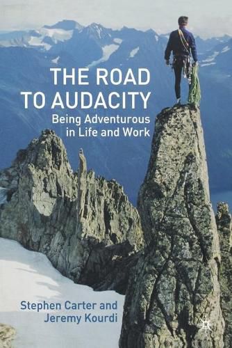 Cover image for The Road to Audacity: Being Adventurous in Life and Work