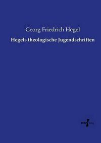 Cover image for Hegels theologische Jugendschriften