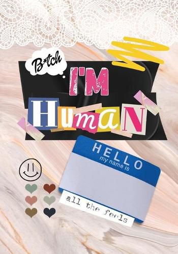 Cover image for Bitch, I'm Human