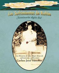 Cover image for Los Sufrimientos de Ruthie: Terminar N Alg N D A?