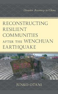 Cover image for Reconstructing Resilient Communities after the Wenchuan Earthquake
