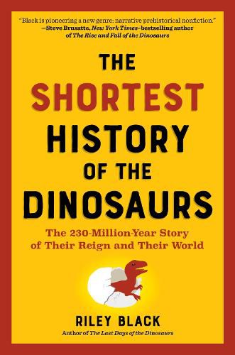 Cover image for The Shortest History of the Dinosaurs