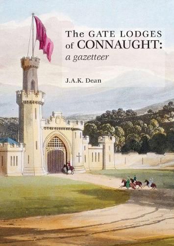 Cover image for The Gate lodges of Connaught: a gazetteer