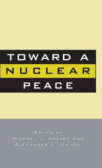 Cover image for Toward A Nuclear Peace