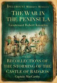 Cover image for The War in the Peninsula and Recollections of the Storming of the Castle of Badajos