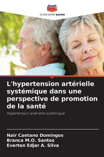 Cover image for L'hypertension arterielle systemique dans une perspective de promotion de la sante