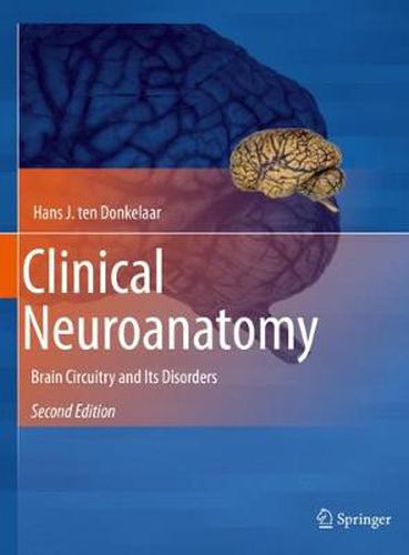 Cover image for Clinical Neuroanatomy: Brain Circuitry and Its Disorders