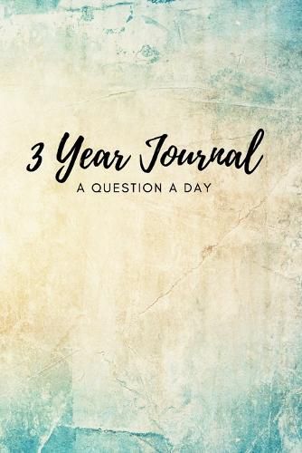 Cover image for 3 Year Journal: A Question a Day