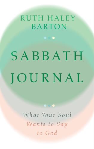 Sabbath Journal - What Your Soul Wants to Say to God