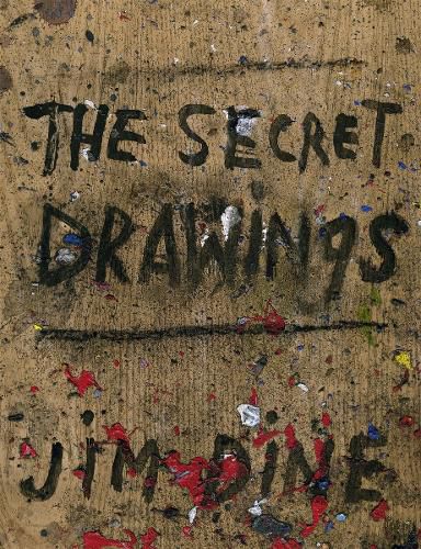 Cover image for Jim Dine: The Secret Drawings