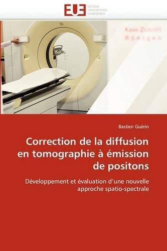 Cover image for Correction de La Diffusion En Tomographie Mission de Positons