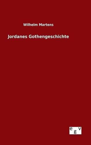 Jordanes Gothengeschichte