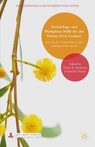 Technology and Workplace Skills for the Twenty-First Century: Asia Pacific Universities in the Globalized Economy