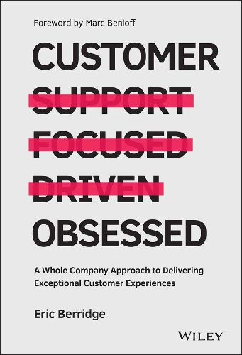 Cover image for Customer Obsessed - A Whole Company Approach to Delivering Exceptional Customer Experiences