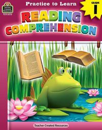 Cover image for Practice to Learn: Reading Comprehension (Gr. 1)