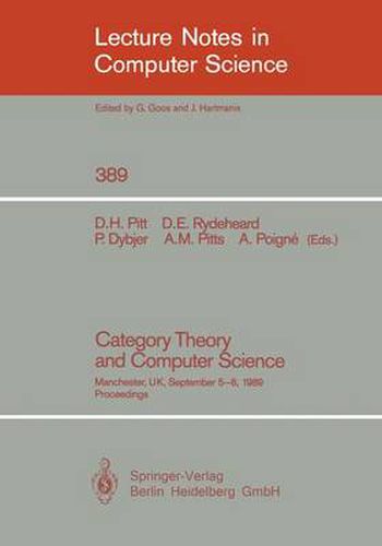 Cover image for Category Theory and Computer Science: Manchester, UK, September 5-8, 1989. Proceedings