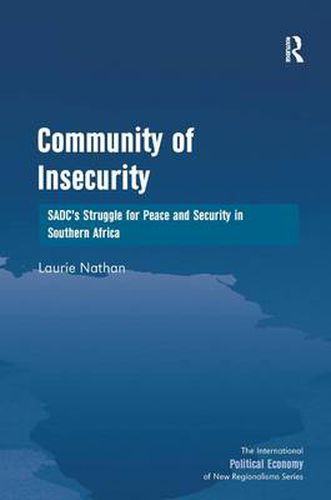 Cover image for Community of Insecurity: SADC's Struggle for Peace and Security in Southern Africa